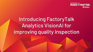 Introducing FactoryTalk Analytics VisionAI for improving quality inspection [upl. by Iturhs549]