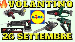 PARKSIDE PERFORMANCE 😱😱 nel Nuovo VOLANTINO LIDL dal 26 SETTEMBRE spesa faidate conveni [upl. by Hsevahb]