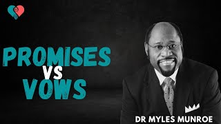 THE IMPORTANCE OF MARRIAGE VOW  Dr Myles Munroe Sermons  Munroe Global  Dr Myles Munroe Message [upl. by Neehcas281]