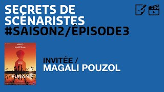 SECRETS DE SCÉNARISTES SAISON2ÉPISODE3  Magali Pouzol  quotFunanquot [upl. by Ibrik146]