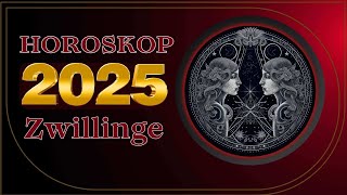 Zwillinge Horoskop für 2025  Jahr der Schlange [upl. by O'Dell]