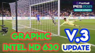 Graphics Pes 21 amp FL 25 for Intel HD Graphics 630 AIO V30 Update 2024 [upl. by Adele]