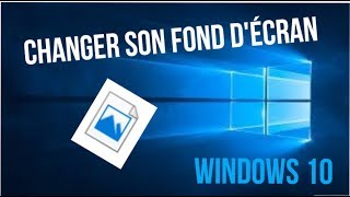 Comment changer son fond décran  Windows 10 [upl. by Leiand]