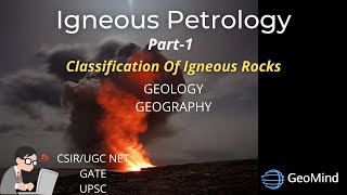 Introduction to Igneous Petrology  General Classification  Basics of Magma  Geology  Geography [upl. by Madian]