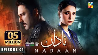 Nadaan  Ep 01 CC  5th Oct 24  Ahmed Ali Akbar amp Ramsha Khan   Presented By Happilac Paints [upl. by Gala979]