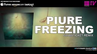 Piure Freezing Clubbticket Remix [upl. by Cadal]