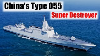 Understanding Chinas Type 055 Destroyer Is it the Worlds Strongest [upl. by Durrett]