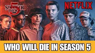 Who Will Die in Stranger Things Season 5  Theories and Predictions [upl. by Ametaf]