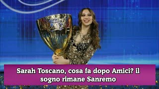 Sarah Toscano cosa fa dopo Amici il sogno rimane Sanremo [upl. by Arianne263]