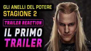 GLI ANELLI DEL POTERE  STAGIONE 2  Reaction al primo Trailer [upl. by Ennaillij]