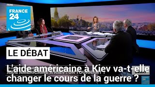 Ukraine  laide américaine à Kiev vatelle changer le cours de la guerre  • FRANCE 24 [upl. by Belak]