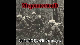 Argonnerwald Patriotischer Liedermacher Version [upl. by Atalanta]