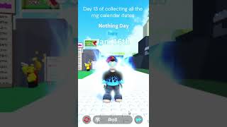 Day 13 of collecting all the calendar dates roblox rng shorts [upl. by Krystle]