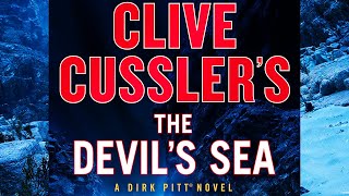 Clive Cusslers The Devils Sea  Dirk Pitt Adventure  Book 26  Dirk Cussler [upl. by Elleniad]