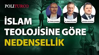 İSLAM TEOLOJİSİNE GÖRE NEDENSELLİK [upl. by Elbas]