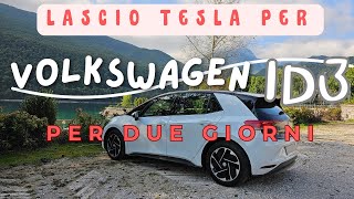 LASCIO TESLA PER LA VOLKSWAGEN ID3  Prova di ID3 per un weekend oltre 400km e test ricarica rapida [upl. by Genvieve]