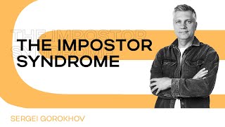 The impostor syndrome  Sergei Gorokhov [upl. by Tuorah335]