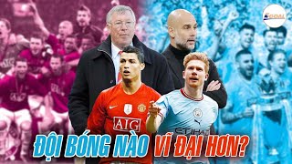 GÓC SO SÁNH MAN CITY CỦA PEP GUARDIOLA VĨ ĐẠI HƠN MAN UTD CỦA SIR ALEX [upl. by Esirehs803]