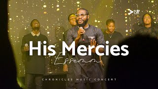 HIS MERCIES  ESSEMM LIVE [upl. by Gianna118]