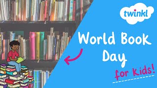 📚 World Book Day for Kids  23 April  World Book Day Facts and Trivia  Twinkl USA [upl. by Reppep605]