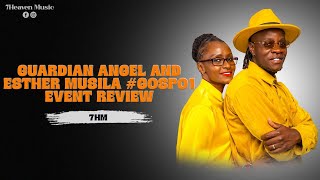 GUARDIAN ANGEL AND ESTHER MUSILA  GOSPO1 FESTIVAL REVIEW [upl. by Morie]