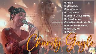 Charity Gayle Nonstop Praise and Worship Playlist  Charity Gayle Worship Compilation [upl. by Vasta]