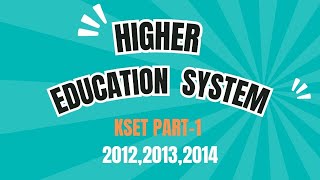 KSET PART 1 HIGHER EDUCATION SYSTEM [upl. by Amekahs690]