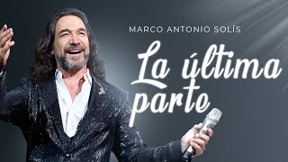 Marco Antonio Solís  La última parte  Lyric video [upl. by Aggri]