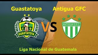 Guastatoya vs Antigua GFC I Liga Nacional de Guatemala 2023 [upl. by Vicki]