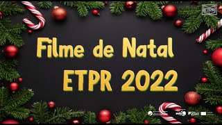 ETPR Tremês  Filme Natal 2022 [upl. by Bigod810]