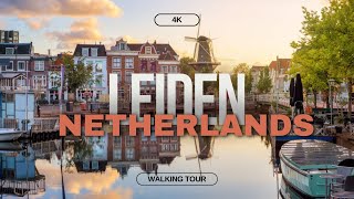 Leiden Netherlands  Walking Tour4K [upl. by Ahtnahc741]