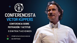 Conferencia Motivación y Actitud  Víctor Küppers  Charlas Motivacionales Latinoamérica [upl. by Ekud]