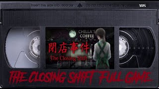 Chilla Art The Closing Shift Full Game [upl. by Kozloski]