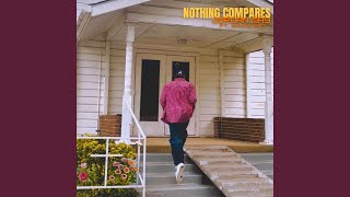 Nothing Compares feat Young Bro [upl. by Enelrahs]