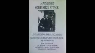 Mainliner  Solid Stick Attack Noise Psychedelic RockJapan1999 Full Album [upl. by Zaragoza]