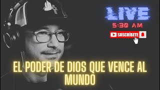 El Poder de Dios que Vence al Mundo [upl. by Anik]