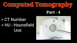 CT Scan  Part  4  CT Numbers amp Hounsfield units Computed Tomography By BL Kumawat [upl. by Chad]