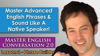 Advanced English Phrases 3  How To Speak English Naturally  Master English Conversation 20 [upl. by Pheni511]