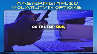 Mastering Implied Volatility in Options Trading [upl. by Annissa]