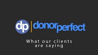 DonorPerfect Fundraising Software Clients Share Their Success [upl. by Hgiel156]