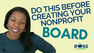 Do This Before You Form Your Nonprofit Board [upl. by Aicylla59]