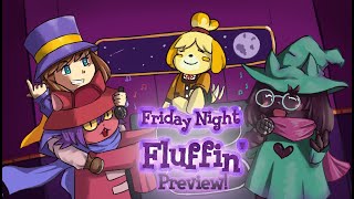 FRIDAY NIGHT FLUFFIN   Vs Hat KidNiko PREVIEW SHOWCASE [upl. by Ateuqahs]