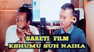 Sareti Film wo Kshumu suh naiha [upl. by Euqinamod]