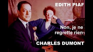 Hommage à Charles Dumont et Edith Piaf Non je ne regrette rien  French Song FrEn Lyrics [upl. by Post]