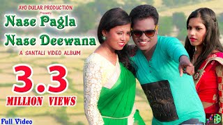 Nase Pagla Nase Deewana  Album  Nase Pagla Nase Deewana  New Santali Album [upl. by Cha405]