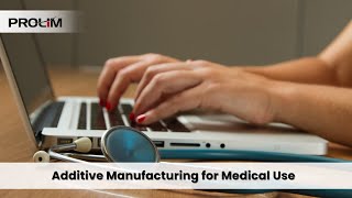 Additive Manufacturing Medical Use Case Video  PROLIM [upl. by Karney]