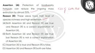 Assertion A Protection of biodiversity hotspots can reduce the ongoing mass extinction by alm [upl. by Nyad293]