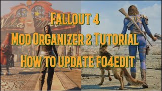 Fallout 4 Mod Organizer 2 Tutorial how To Update FO4Edit fallout4 modorganizer2 tutorial [upl. by Yelkrab819]