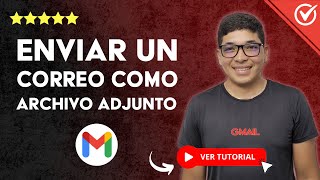 Cómo ENVIAR UN CORREO de Gmail COMO ARCHIVO ADJUNTO de Otro Correo Electrónico  📩 Adjuntar Correo 📩 [upl. by Devlen]