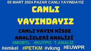 CANLI YAYIN CANLI YAYINDA ANALİ 3 MART 2024 PAZAR BORSADAKIGOZUM VESTLTDGYOGESAN [upl. by Acinet644]